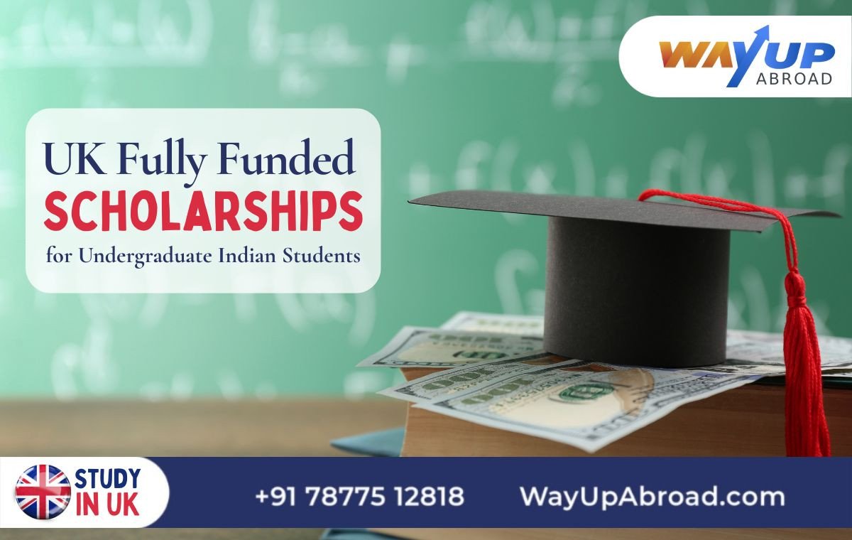 Fully Funded UK Scholarships for Indian Undergraduates, UK Scholarships for International Students, How to Apply!